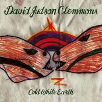 Post image for David Judson Clemmons – Cold White Earth